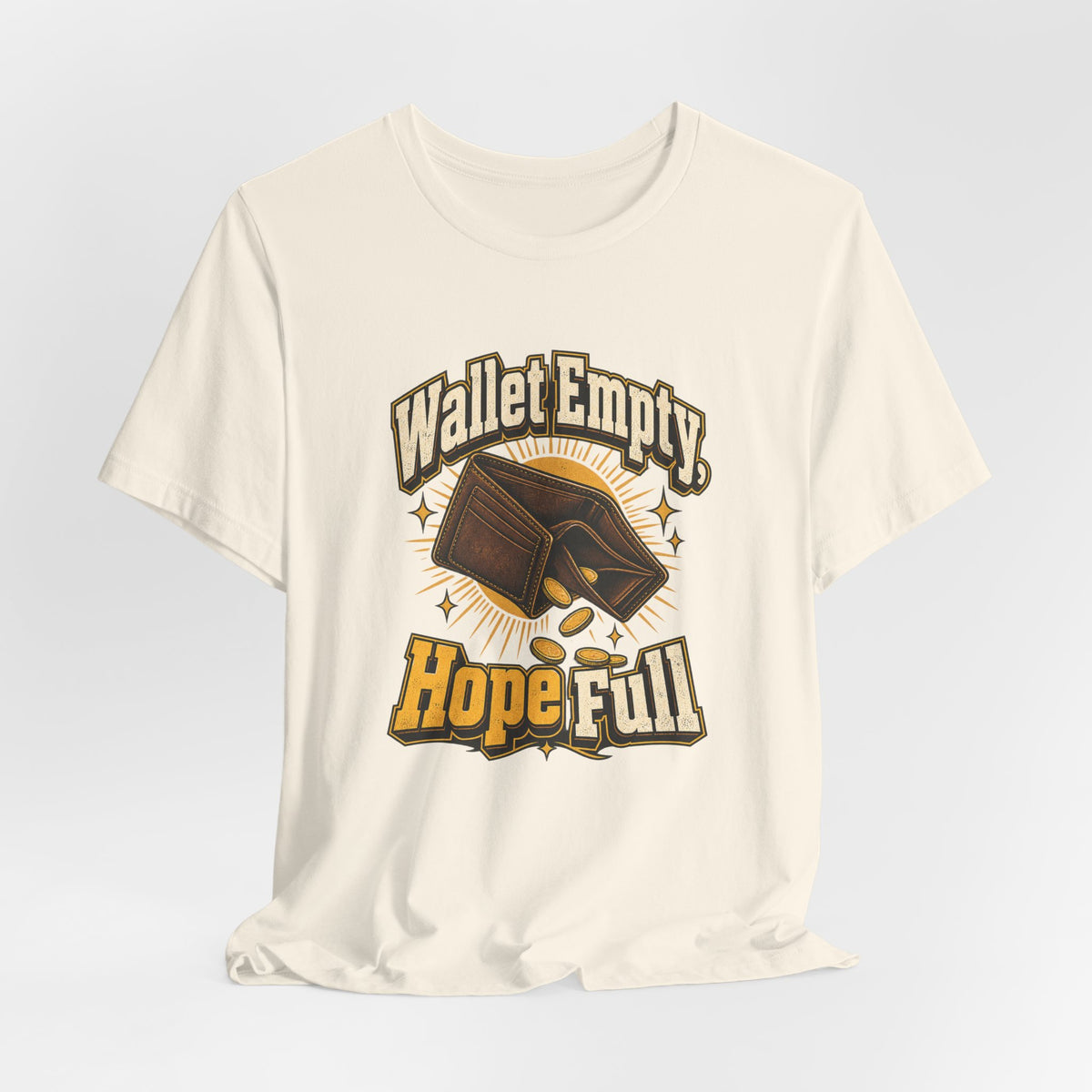 Wallet Empty, Hope Full Funny Cryptocurrency Investor T-Shirt