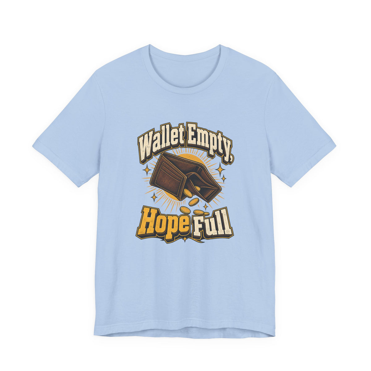 Wallet Empty, Hope Full Funny Cryptocurrency Investor T-Shirt
