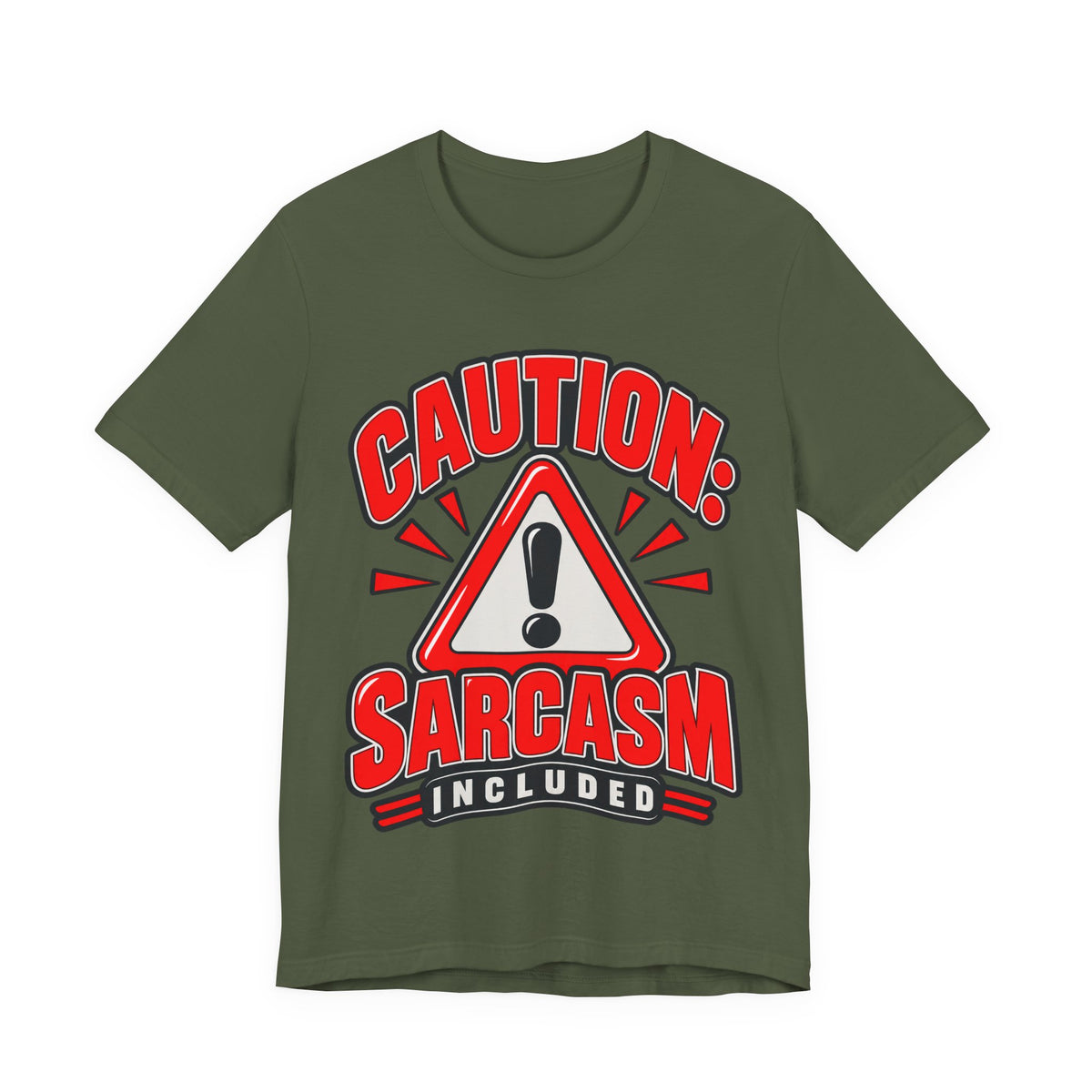 Caution: Sarcasm Included Funny Sarcastic Humor T-Shirt