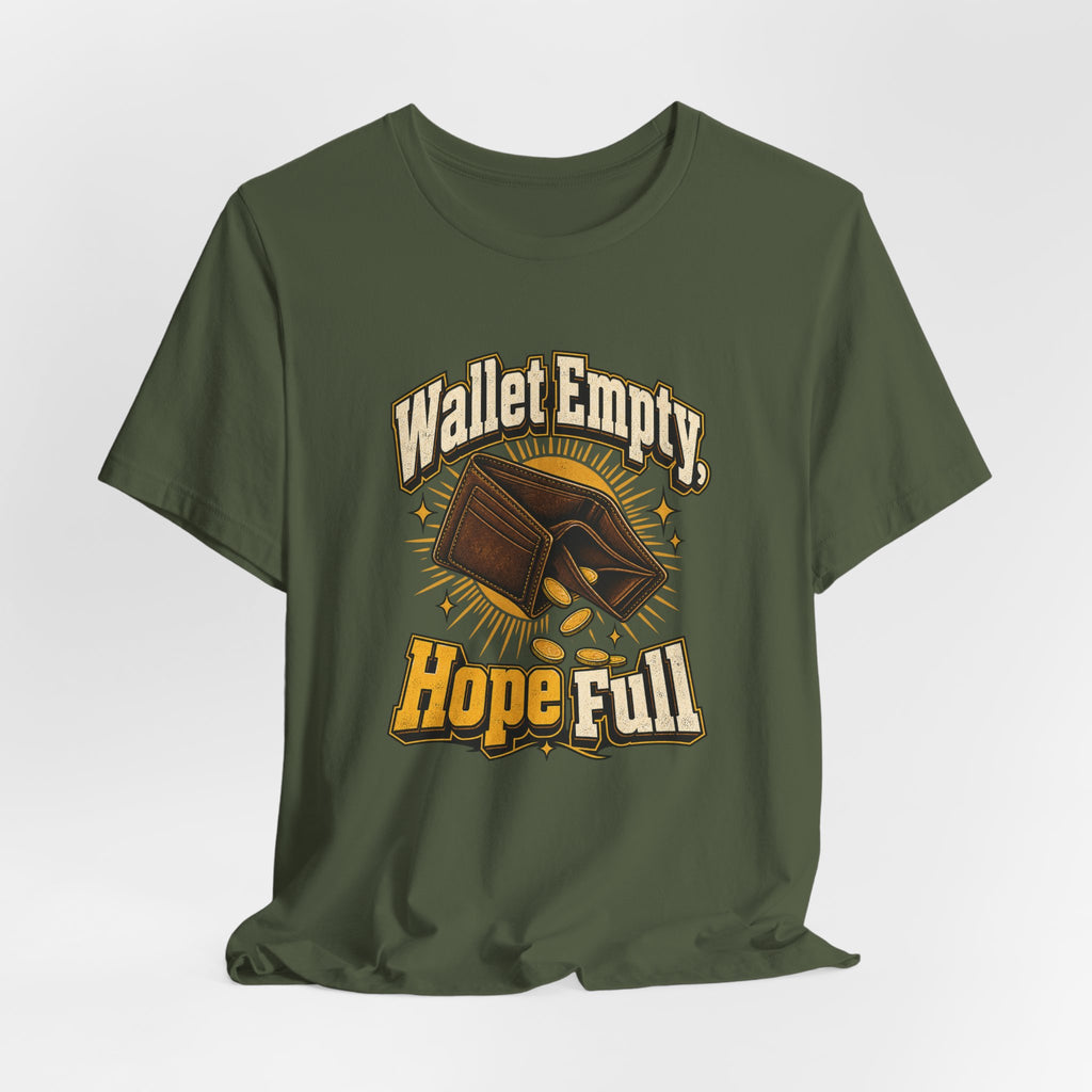 Wallet Empty, Hope Full Funny Cryptocurrency Investor T-Shirt