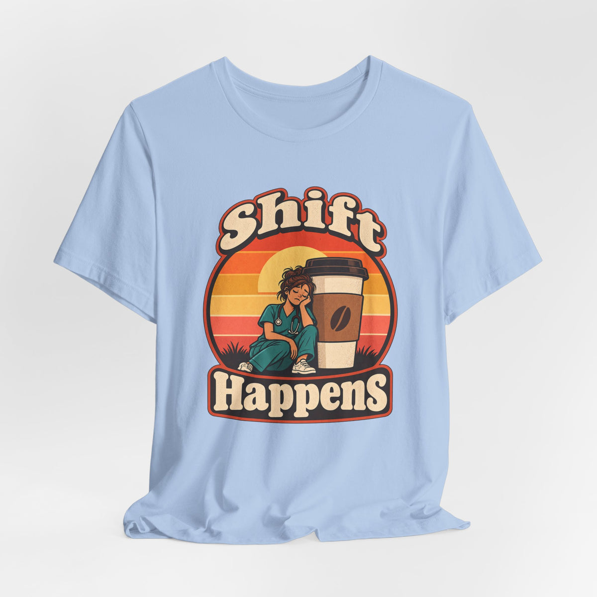 Shift Happens Funny Nurse Humor T-Shirt