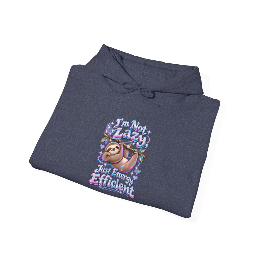 I'm Not Lazy, Just Energy Efficient Funny Casual Hoodie