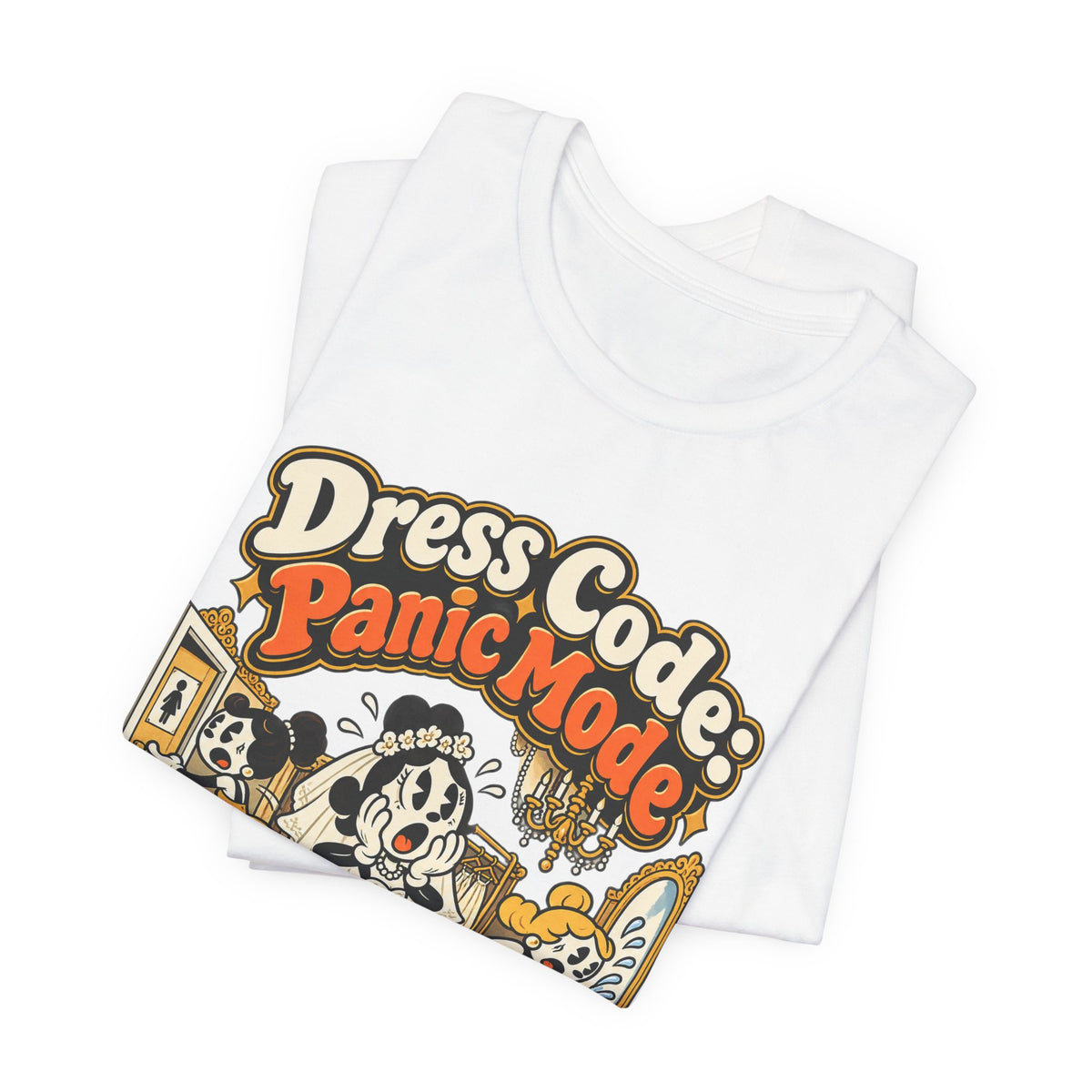 Dress Code: Panic Mode Funny Sarcastic T-Shirt