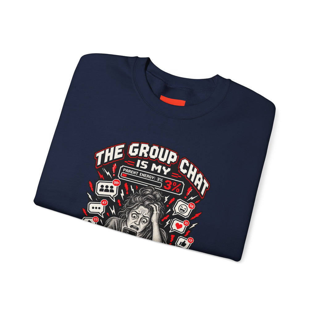 THE GROUP CHAT IS MY FINAL BOSS Funny Retro Vintage Sweatshirt