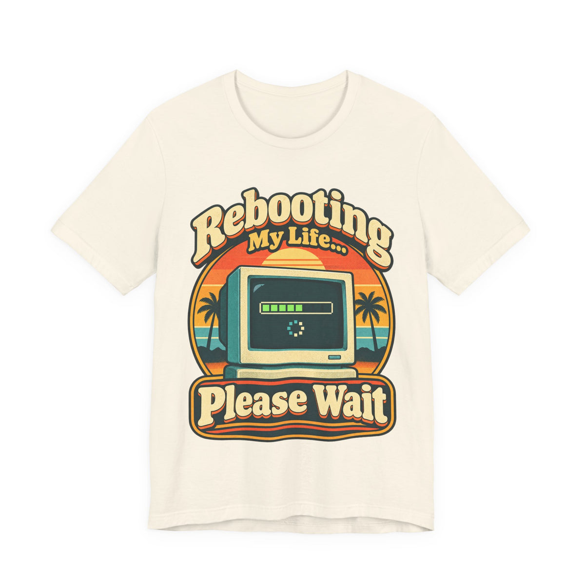 Rebooting My Life... Please Wait Funny Tech T-Shirt