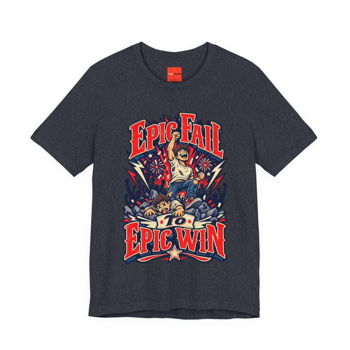 Epic Fail To Epic Win Funny Self-Deprecating T-Shirt
