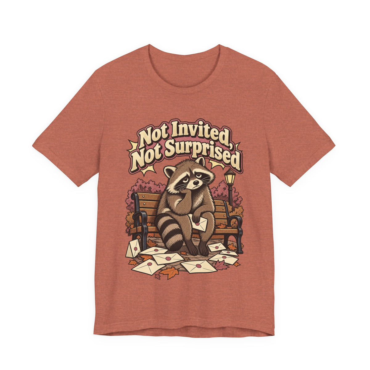 Not Invited, Not Surprised Funny Introvert T-Shirt