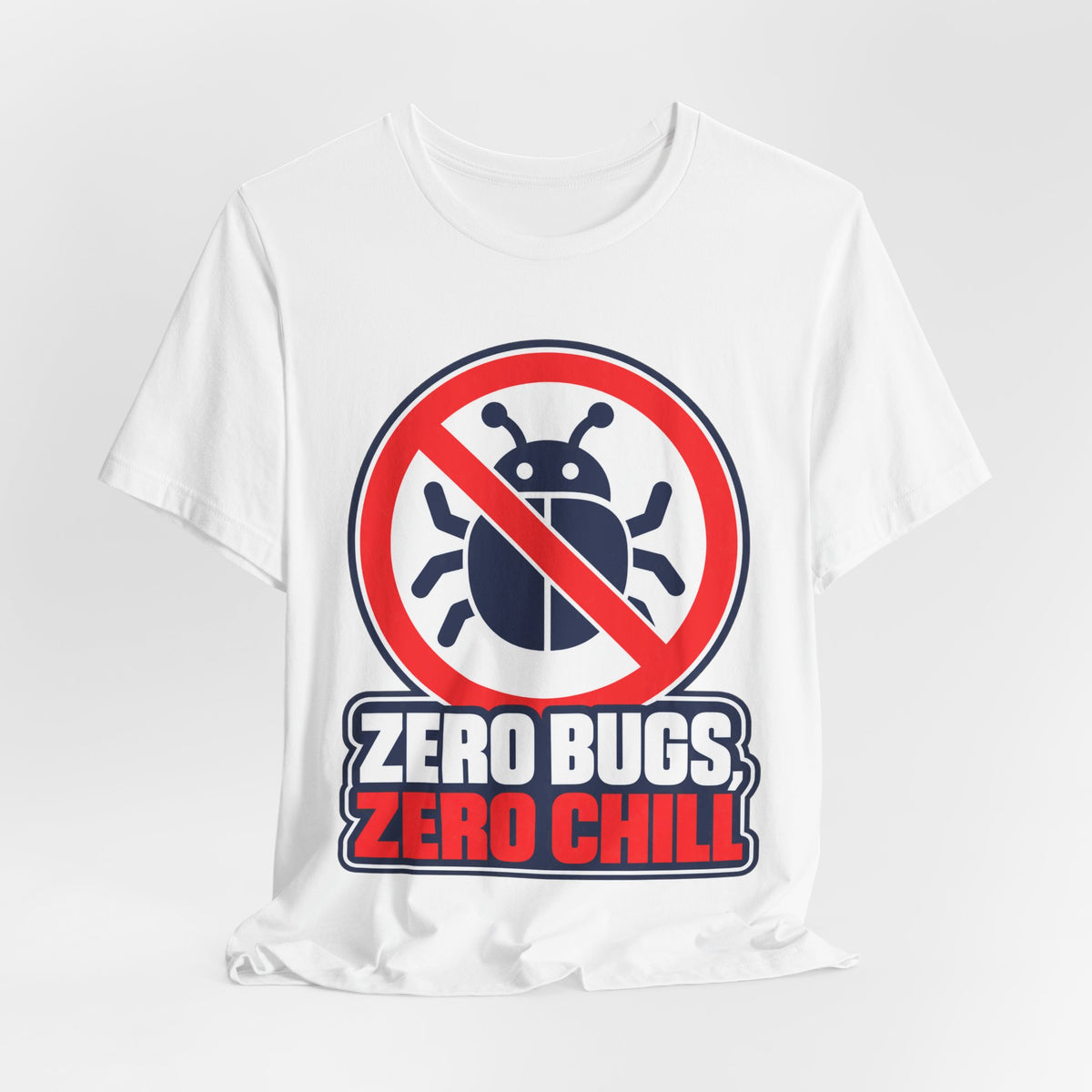 Zero Bugs, Zero Chill Funny Programmer T-Shirt
