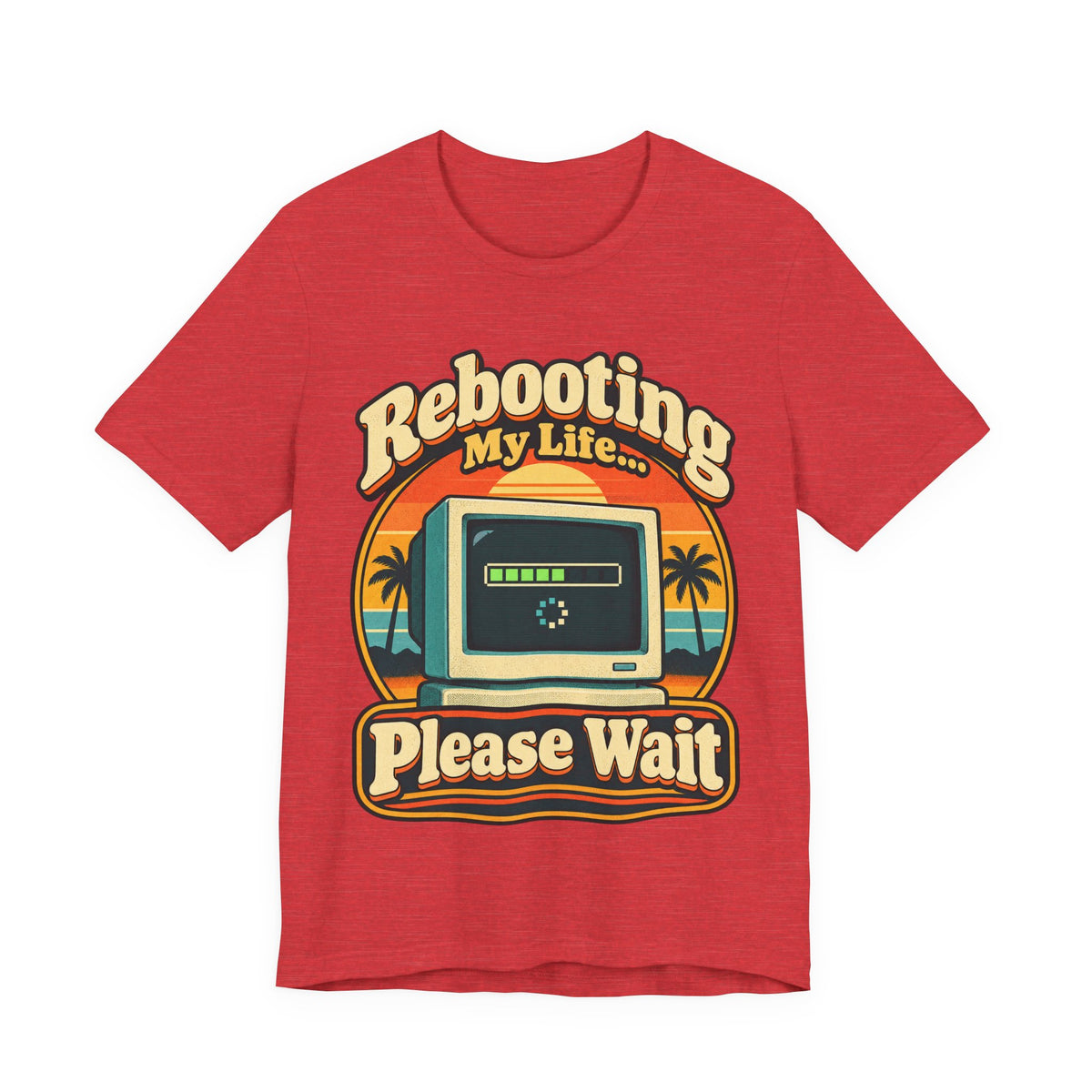 Rebooting My Life... Please Wait Funny Tech T-Shirt