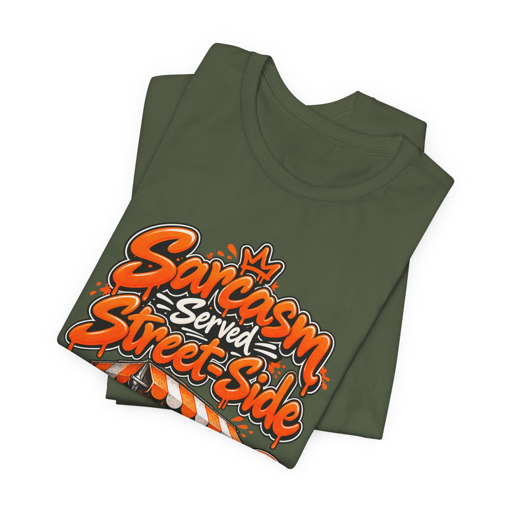 Sarcasm Served Street-Side Funny Sarcastic Humor T-Shirt