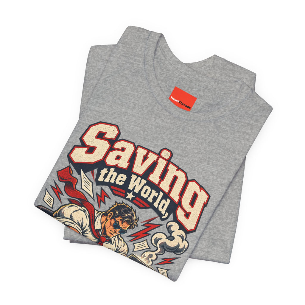 Saving the World, One Email Funny Programmer T-Shirt