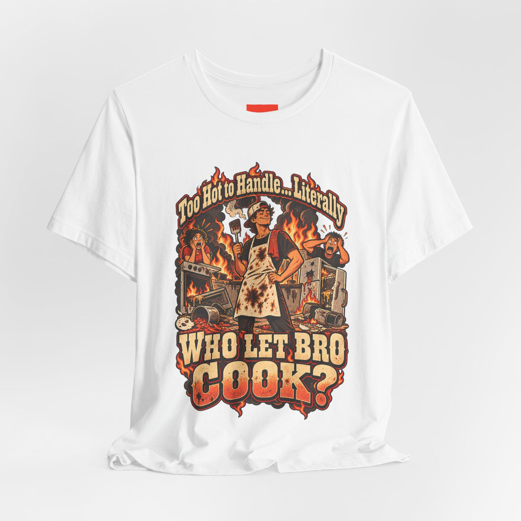 Too Hot to Handle… Literally Funny Spicy Food T-Shirt