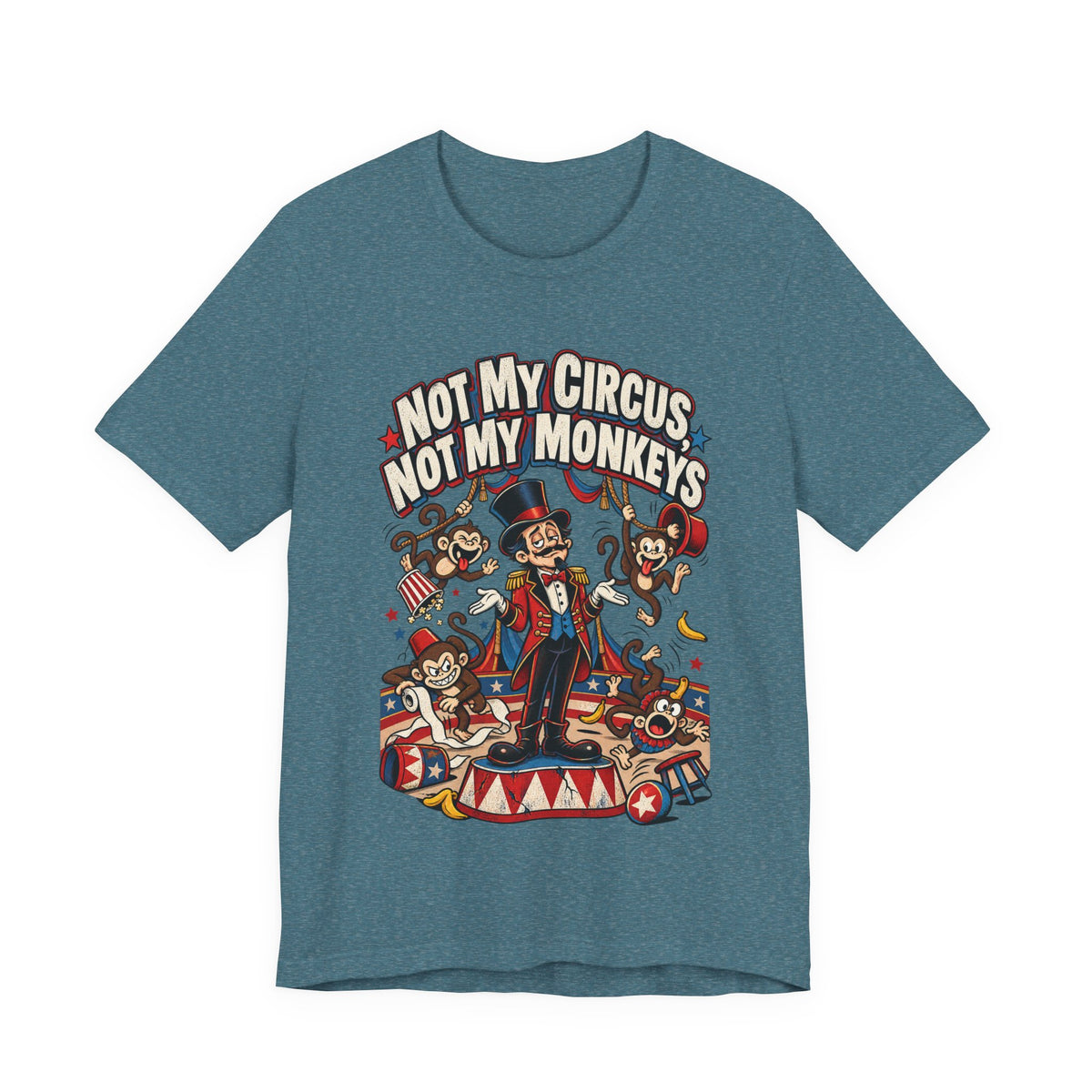 Not My Circus, Not My Monkeys Funny Polish Proverb T-Shirt