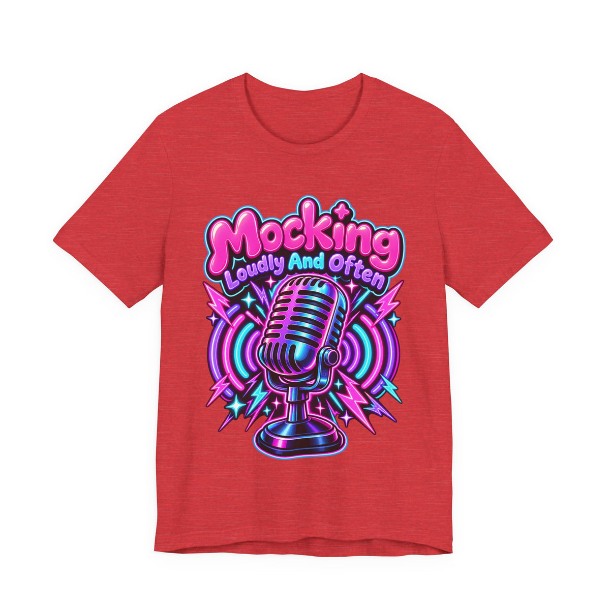 Mocking Loudly And Often Funny Sarcastic Humor T-Shirt