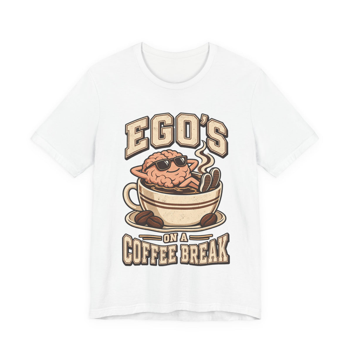 Ego's on a Coffee Break Funny Coffee T-Shirt