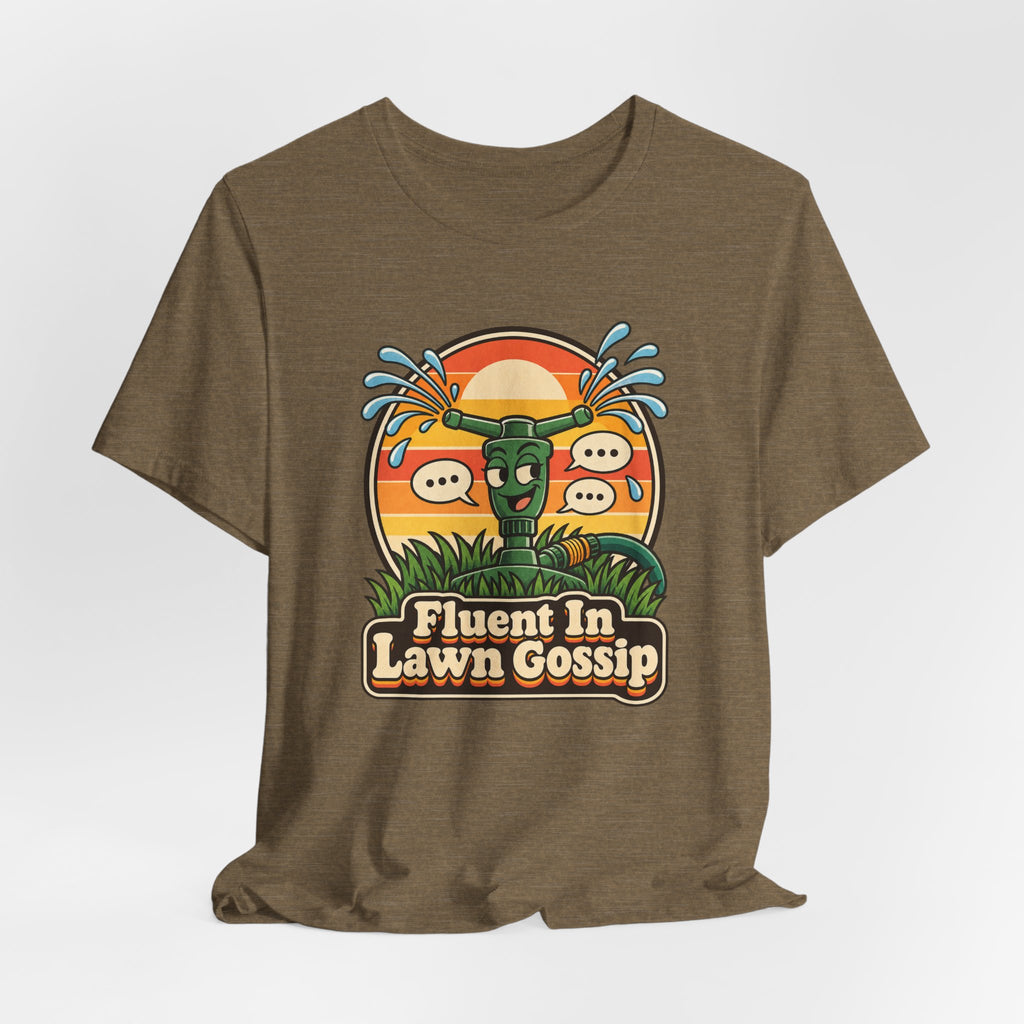 Fluent In Lawn Gossip Funny Gardening T-Shirt