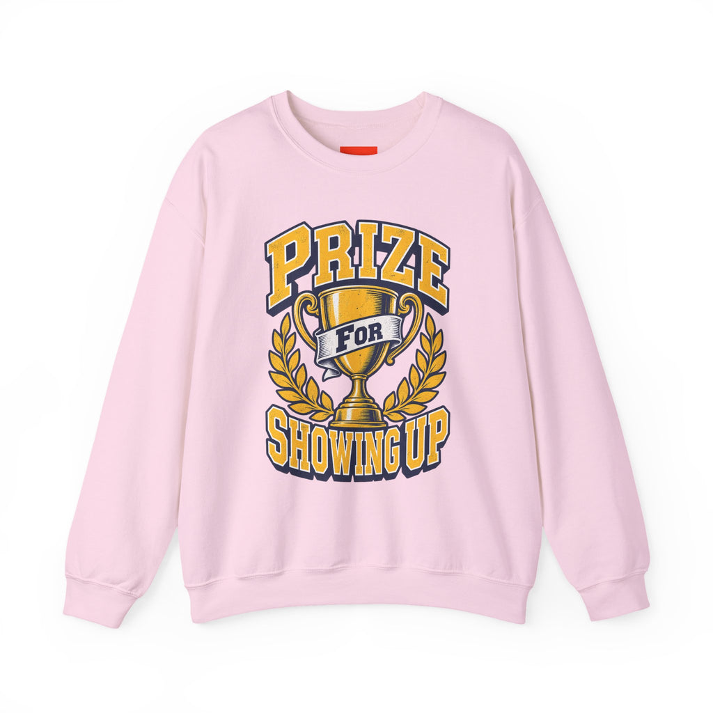 Prize For Showing Up Funny Sarcastic Retro Sweatshirt