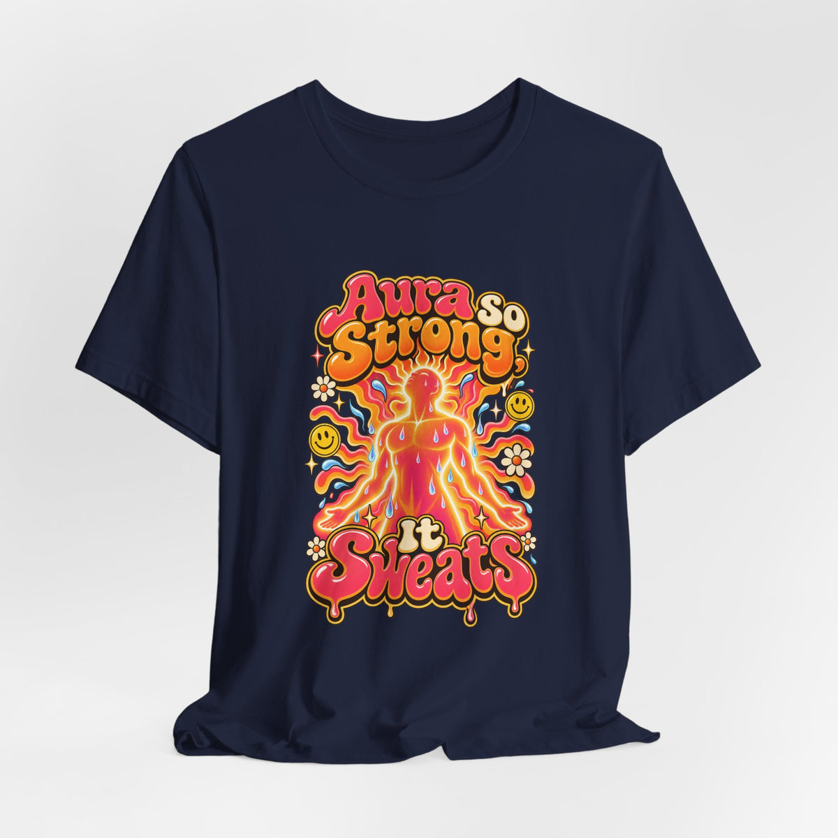 Aura So Strong, It Sweats Funny Fitness T-Shirt
