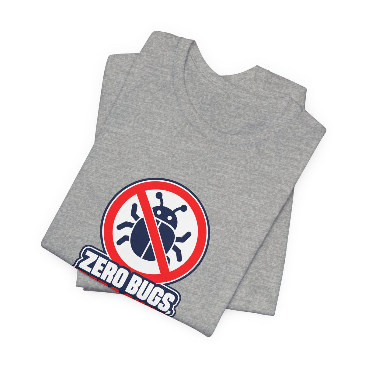 Zero Bugs, Zero Chill Funny Programmer T-Shirt