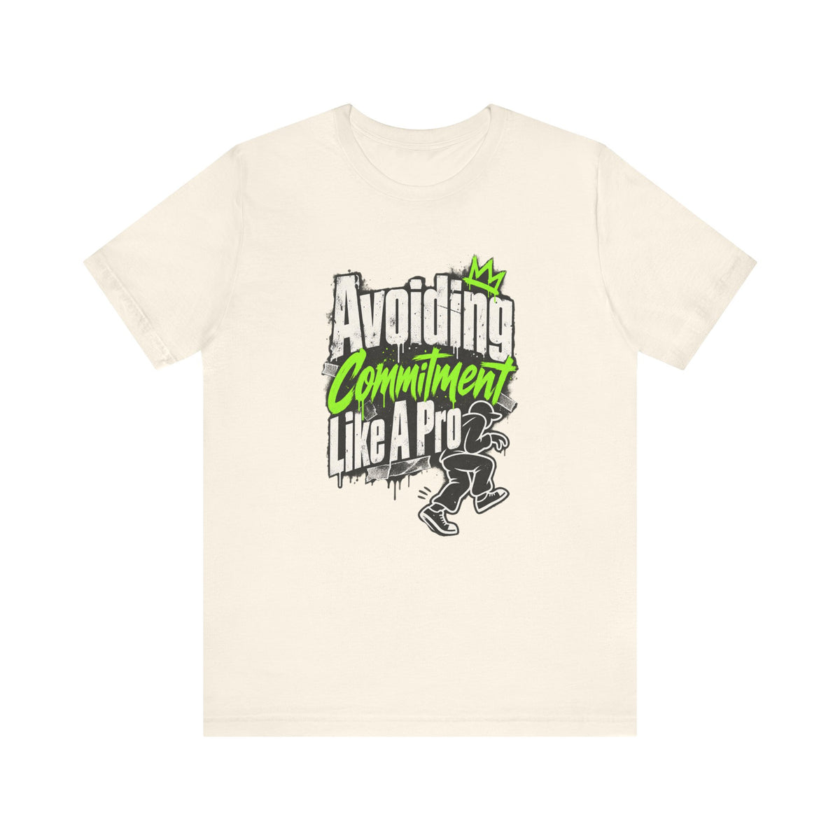 Avoiding Commitment Like A Pro Funny Self-Deprecating T-Shirt