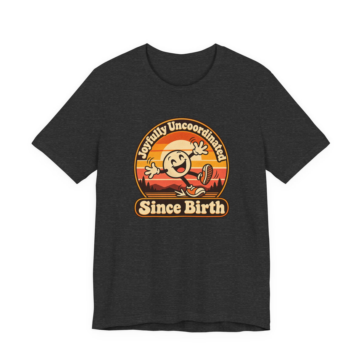 Joyfully Uncoordinated Since Birth Funny Self-Deprecating T-Shirt