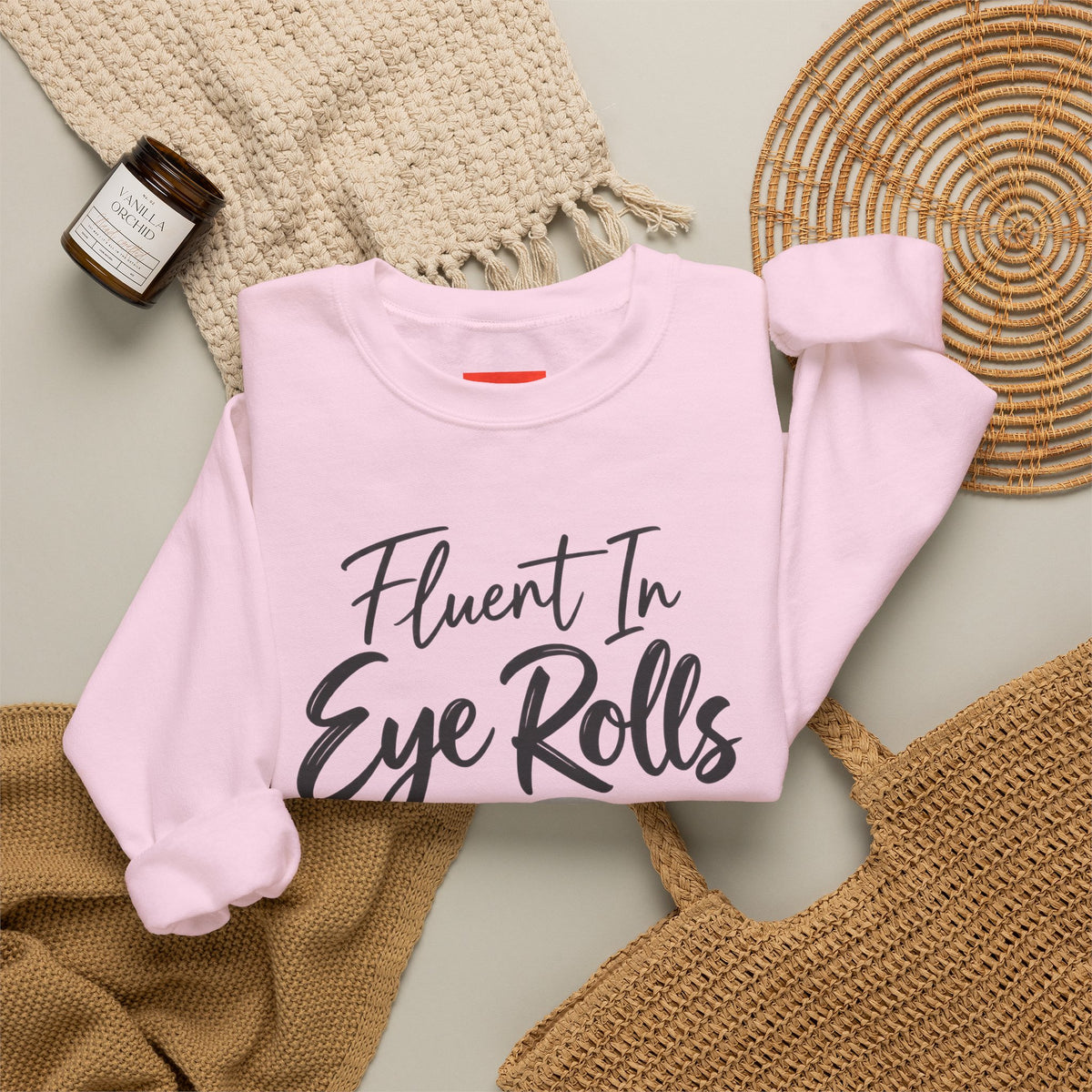 Fluent In Eye Rolls Funny Sarcastic Humor Sweatshirt