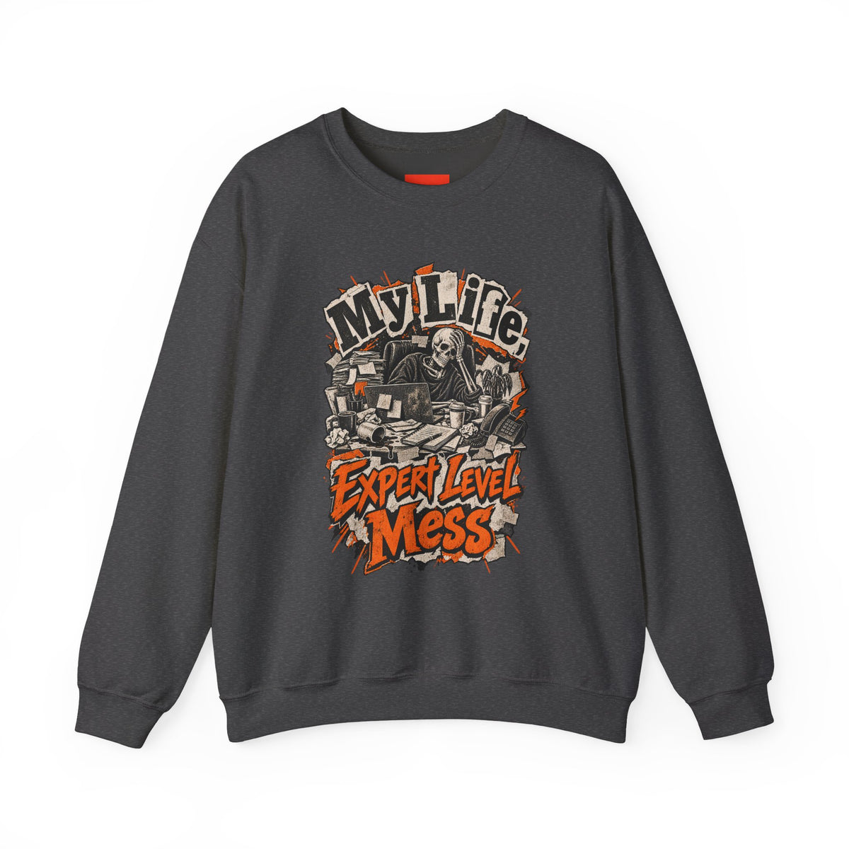 My Life, Expert Level Mess Funny Parenting Sweatshirt