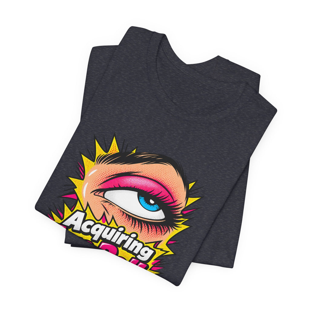 Acquiring Eye Rolls Daily Funny Sarcastic T-Shirt