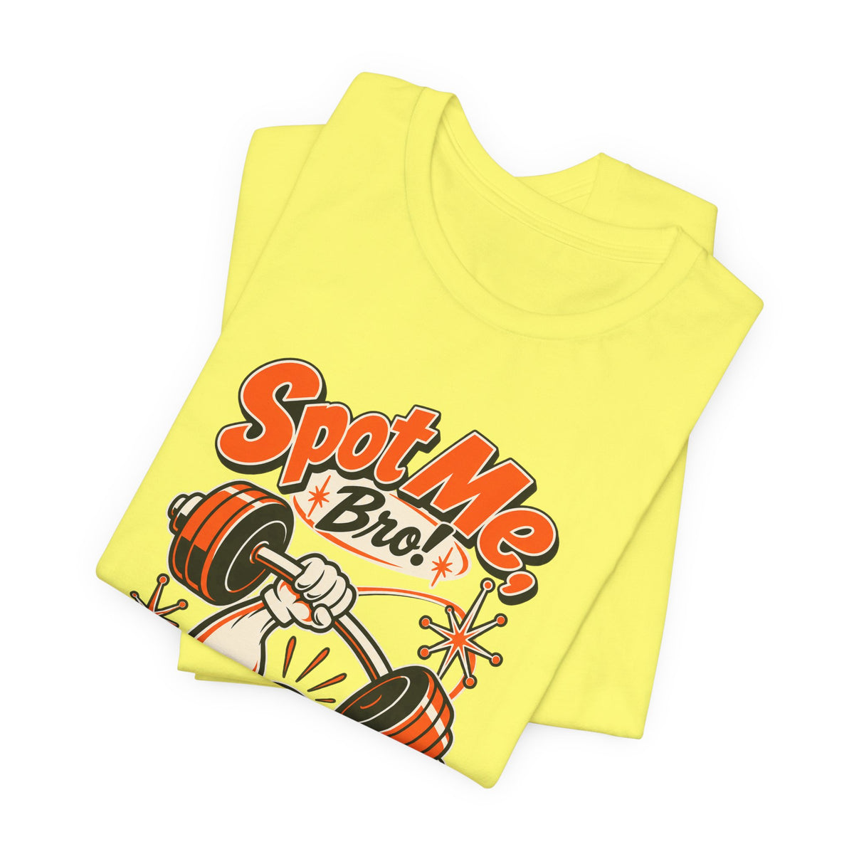 Spot Me, Bro! Funny Fitness T-Shirt