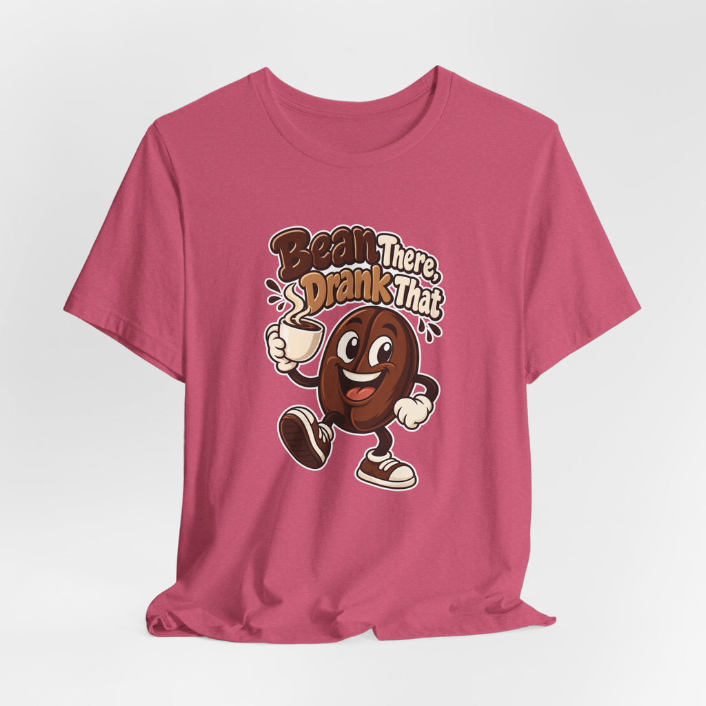Bean There, Drank That Funny Coffee T-Shirt