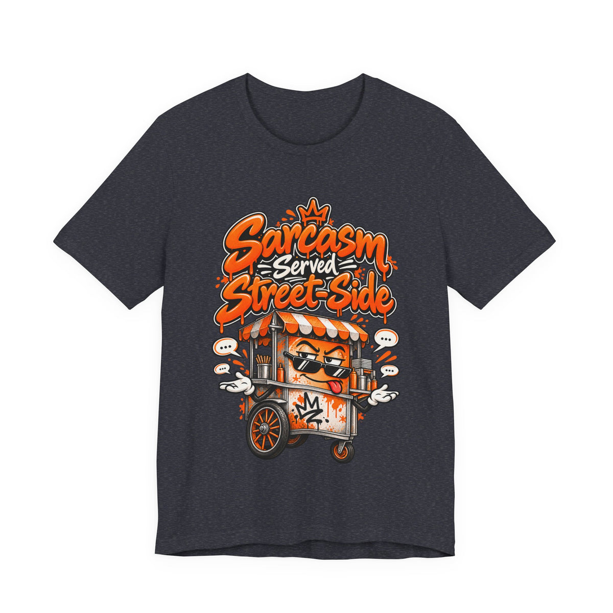 Sarcasm Served Street-Side Funny Sarcastic Humor T-Shirt