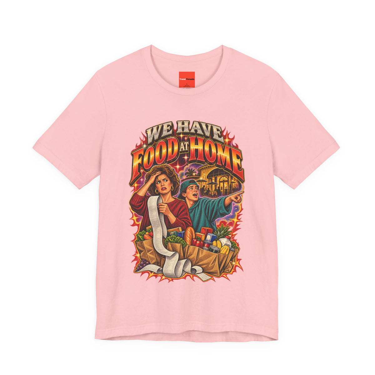 "WE HAVE FOOD AT HOME" Funny Retro Vintage T-Shirt