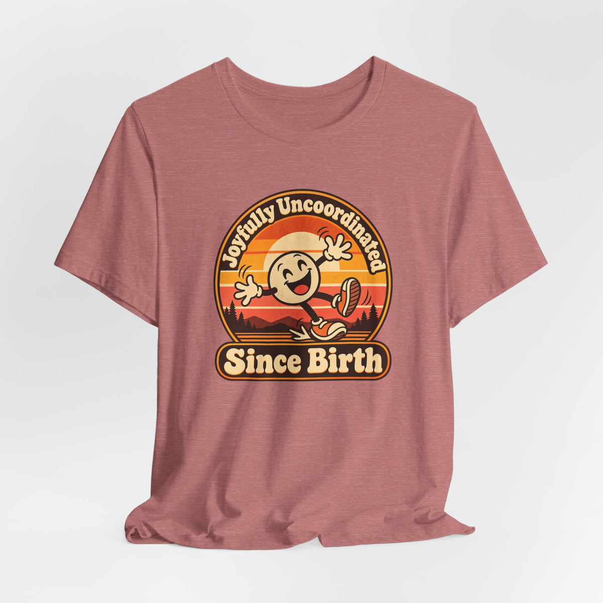 Joyfully Uncoordinated Since Birth Funny Self-Deprecating T-Shirt
