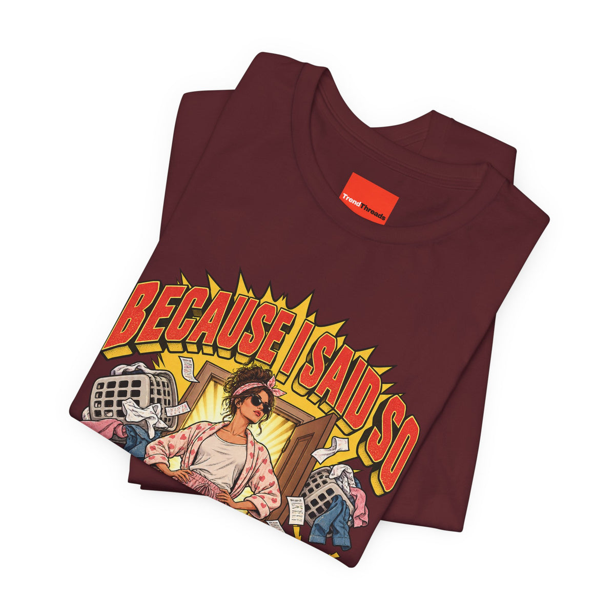Because I Said So Funny Retro Vintage T-Shirt