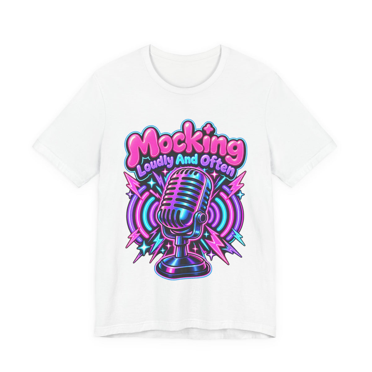 Mocking Loudly And Often Funny Sarcastic Humor T-Shirt