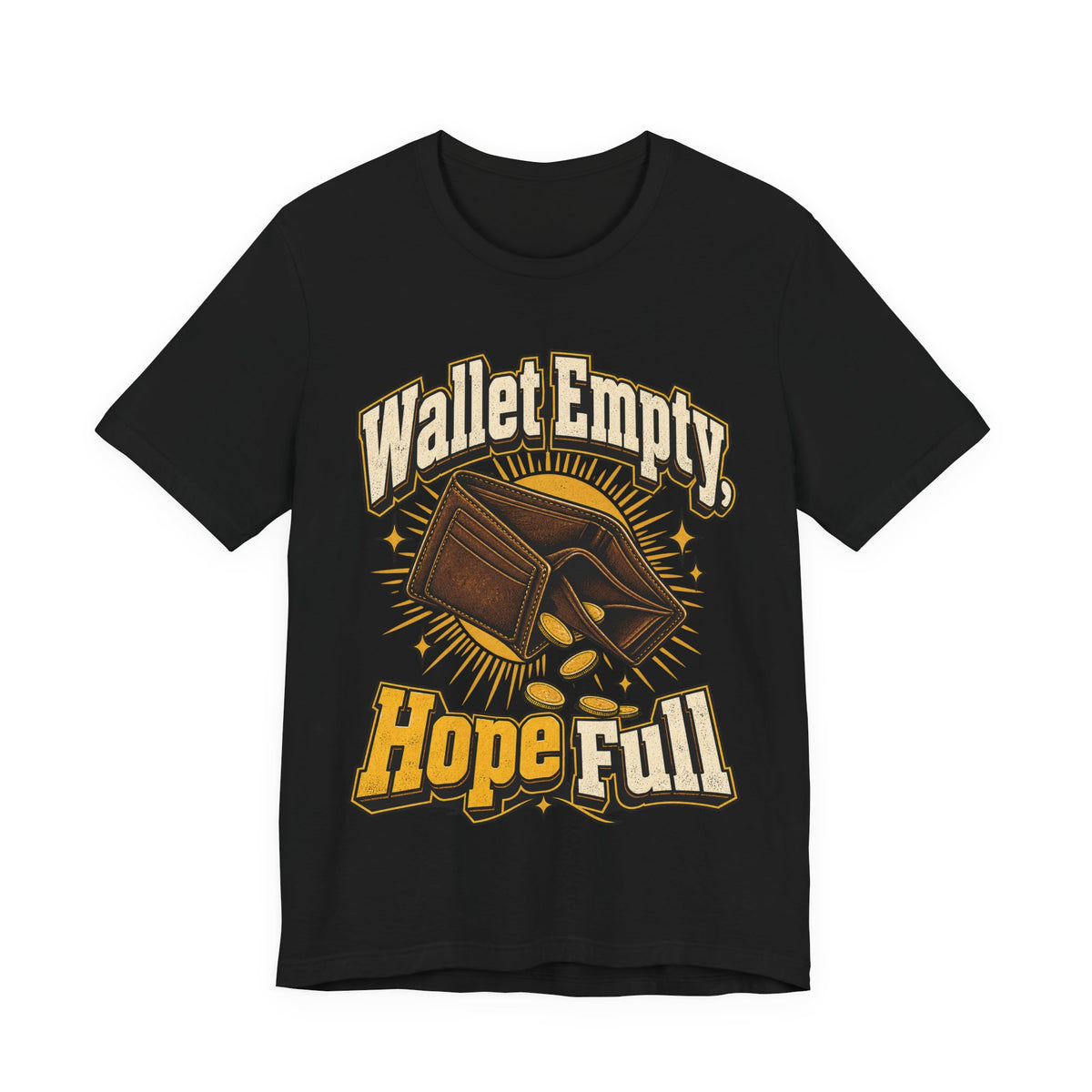 Wallet Empty, Hope Full Funny Cryptocurrency Investor T-Shirt