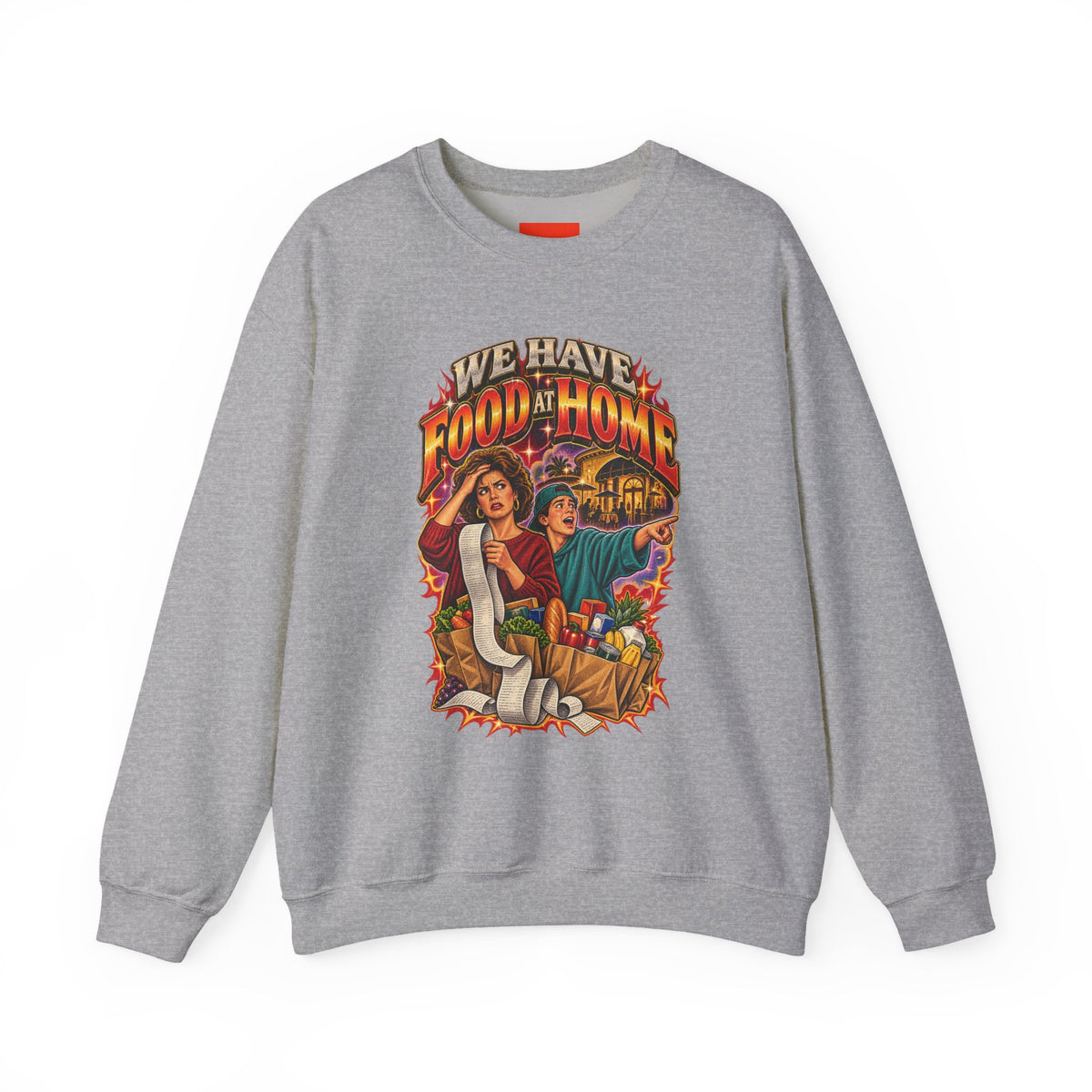 "WE HAVE FOOD AT HOME" Funny Retro Vintage Sweatshirt
