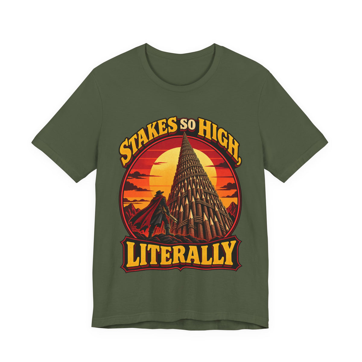 Stakes So High, Literally Funny Vampire T-Shirt