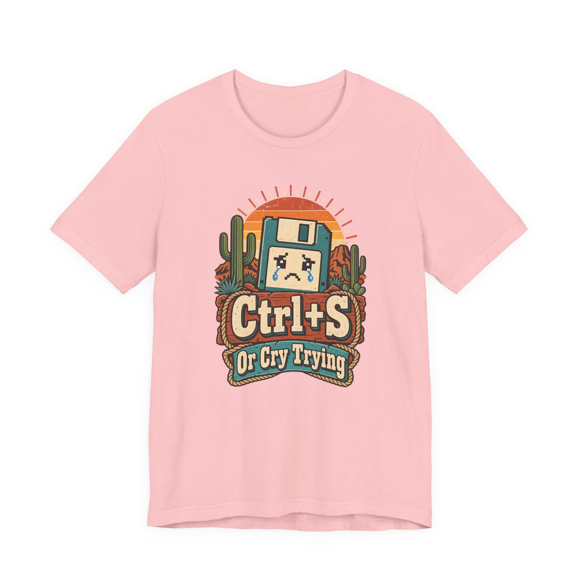 Ctrl+S Or Cry Trying Funny Programmer T-Shirt