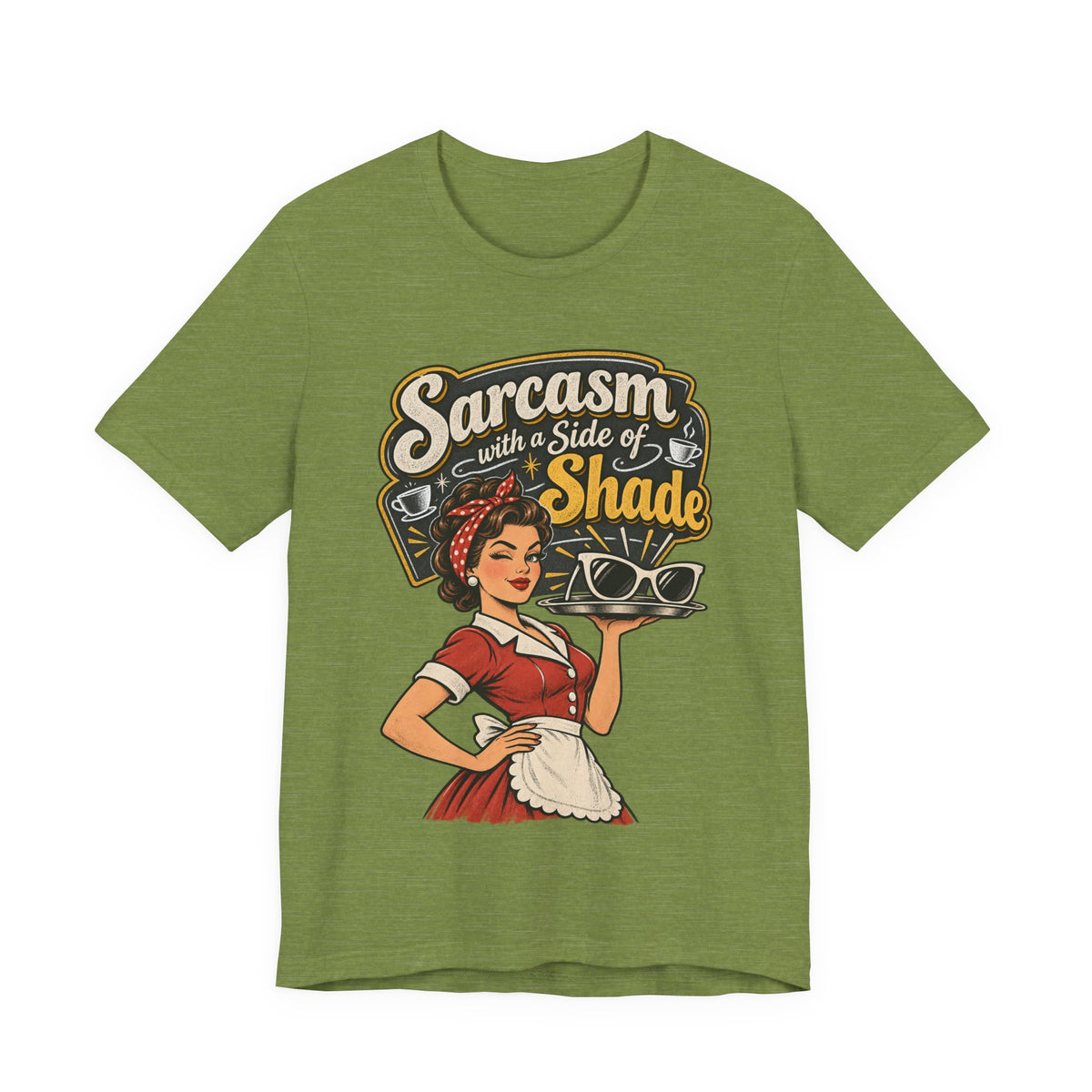 Sarcasm with a Side of Shade Funny Sarcastic T-Shirt