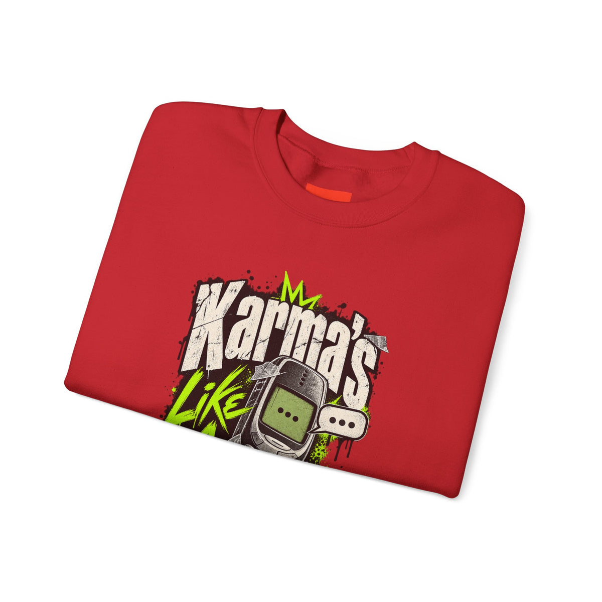 Karma's Like A Slow Text Back Funny Sarcastic Sweatshirt