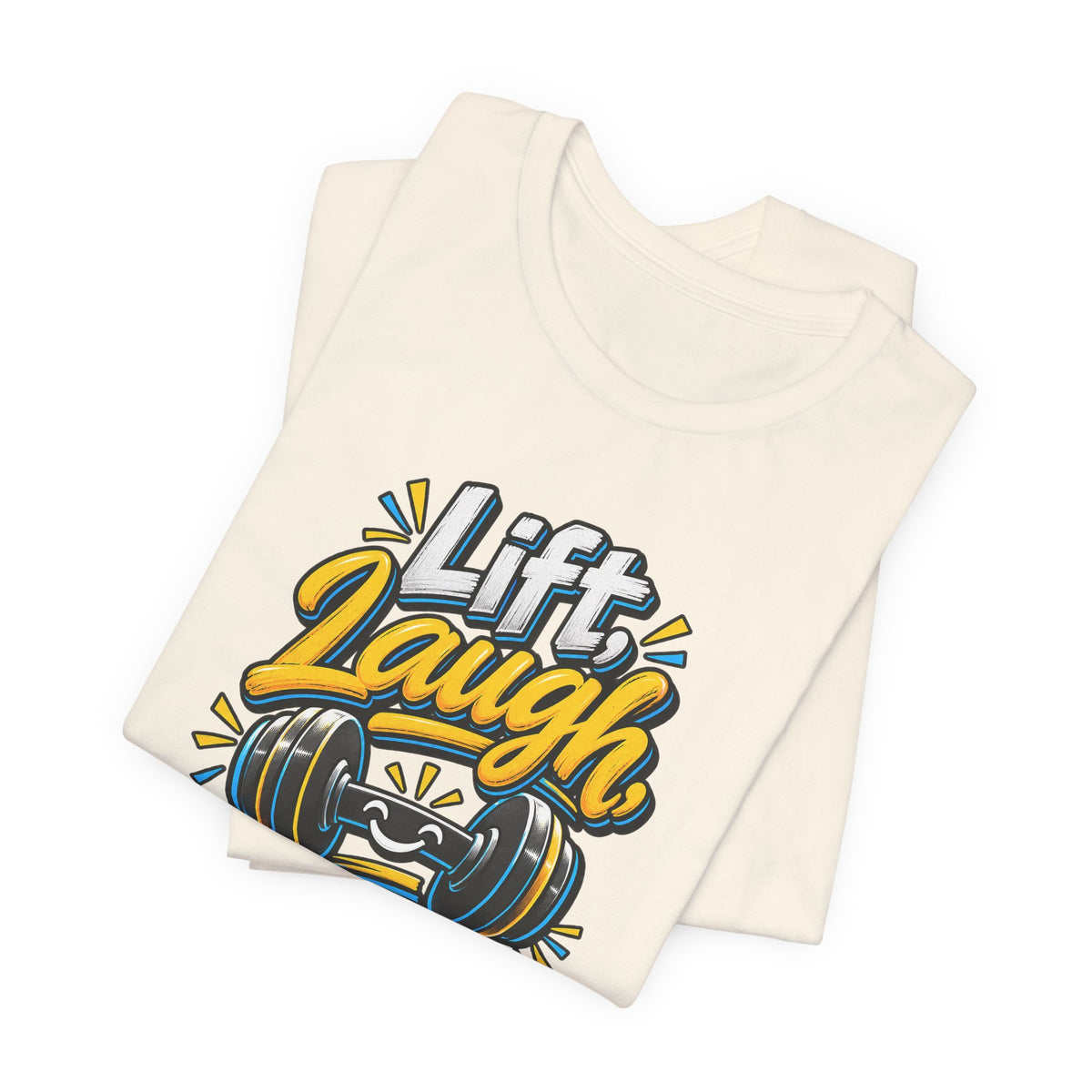 Lift, Laugh, Repeat Funny Fitness T-Shirt