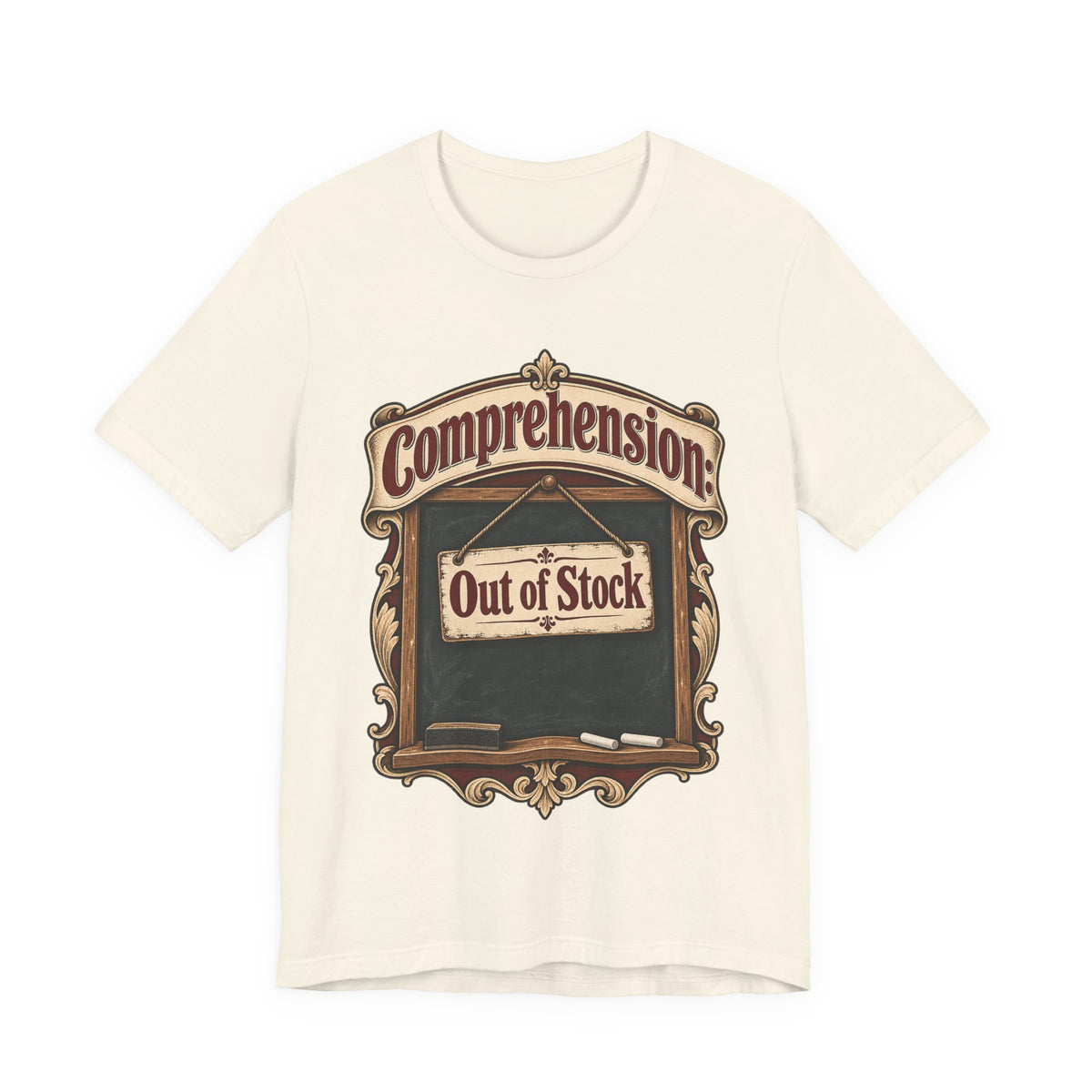 Comprehension: Out of Stock Funny Student T-Shirt