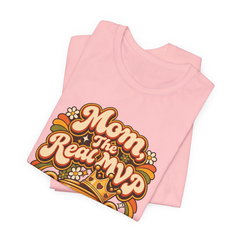 Mom, The Real MVP Funny Parent Humor T-Shirt