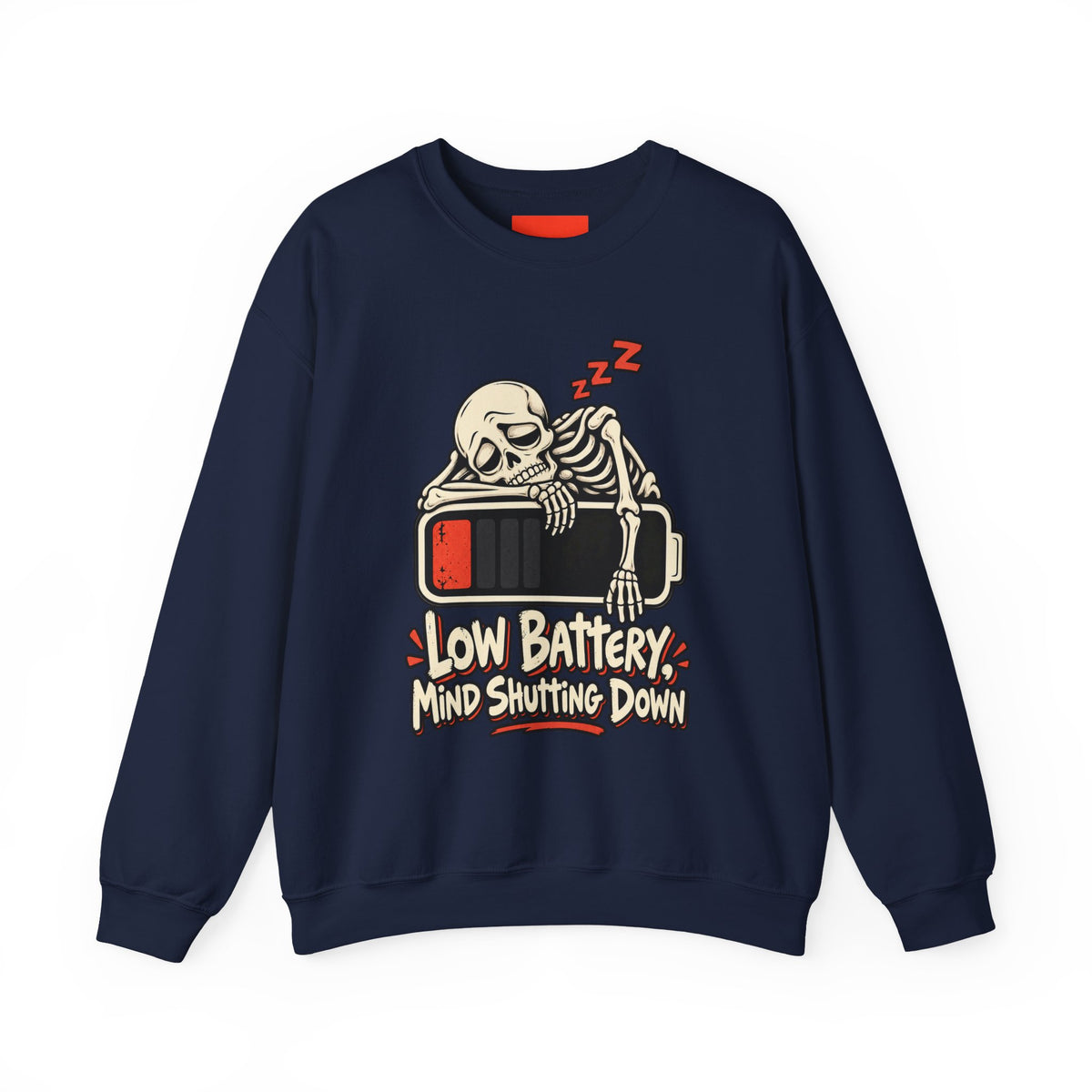 Low Battery, Mind Shutting Down Funny Self-Deprecating Sweatshirt