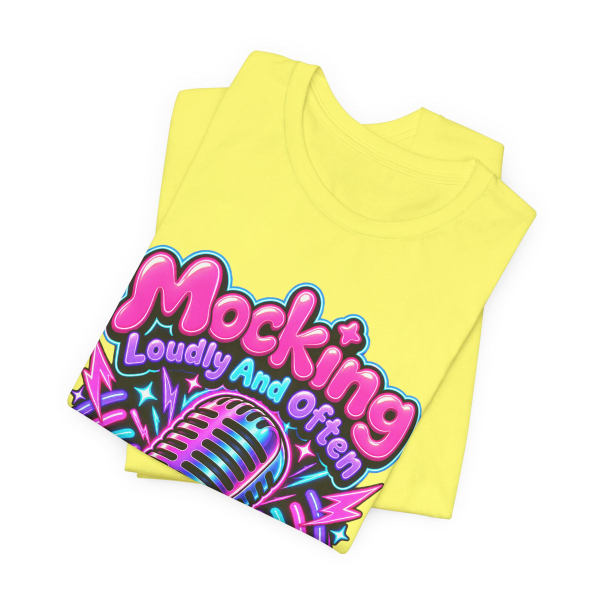 Mocking Loudly And Often Funny Sarcastic Humor T-Shirt