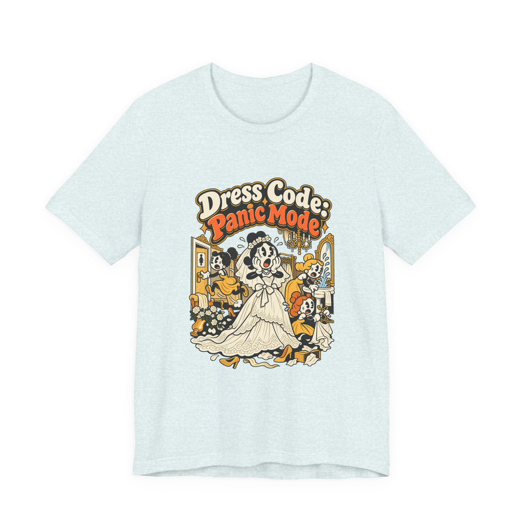 Dress Code: Panic Mode Funny Sarcastic T-Shirt