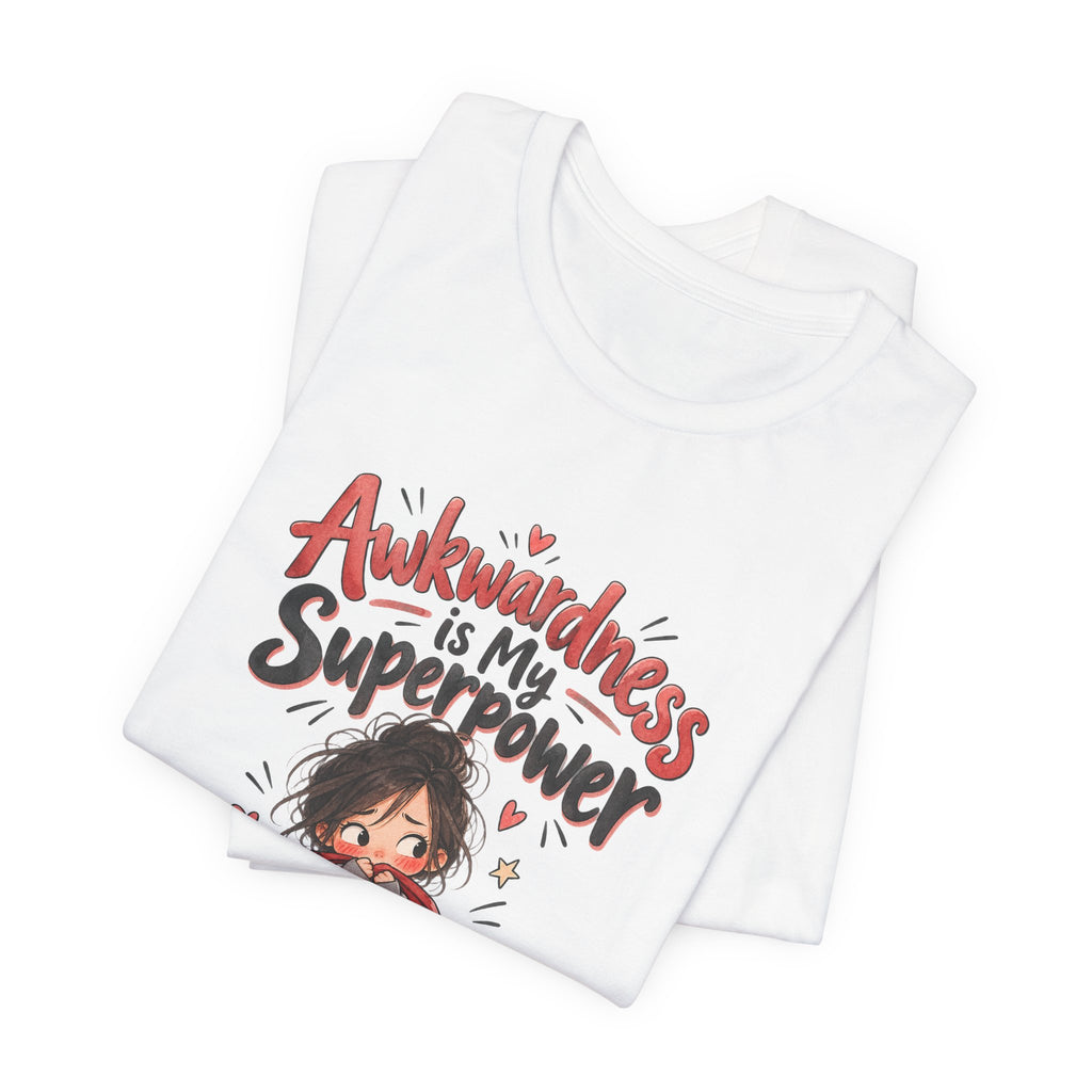 Awkwardness is My Superpower Funny Introvert T-Shirt
