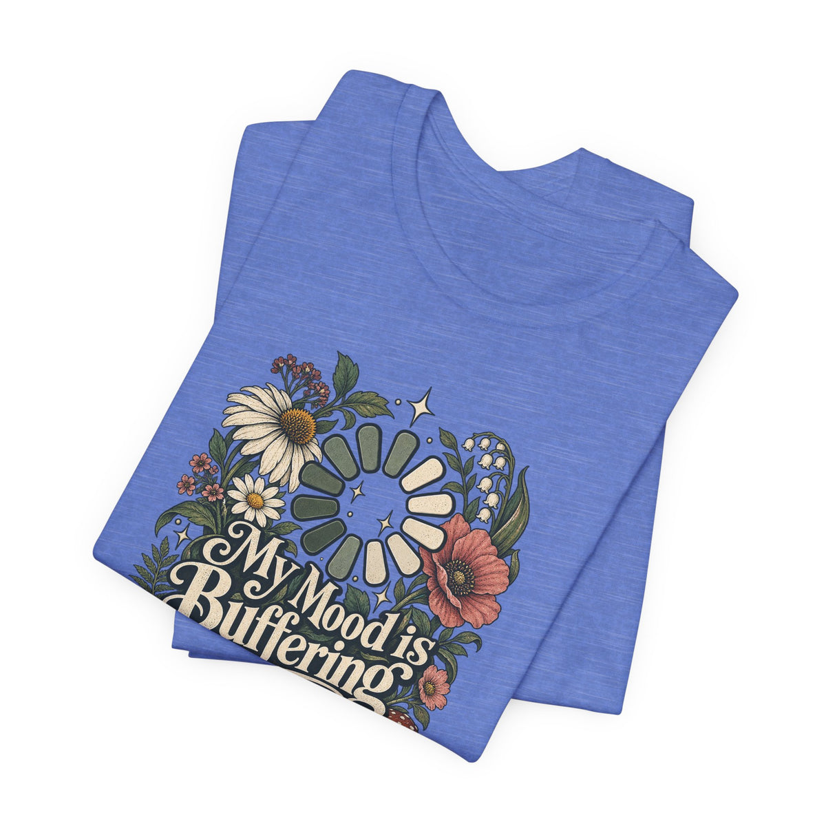 My Mood is Buffering Funny Tech T-Shirt