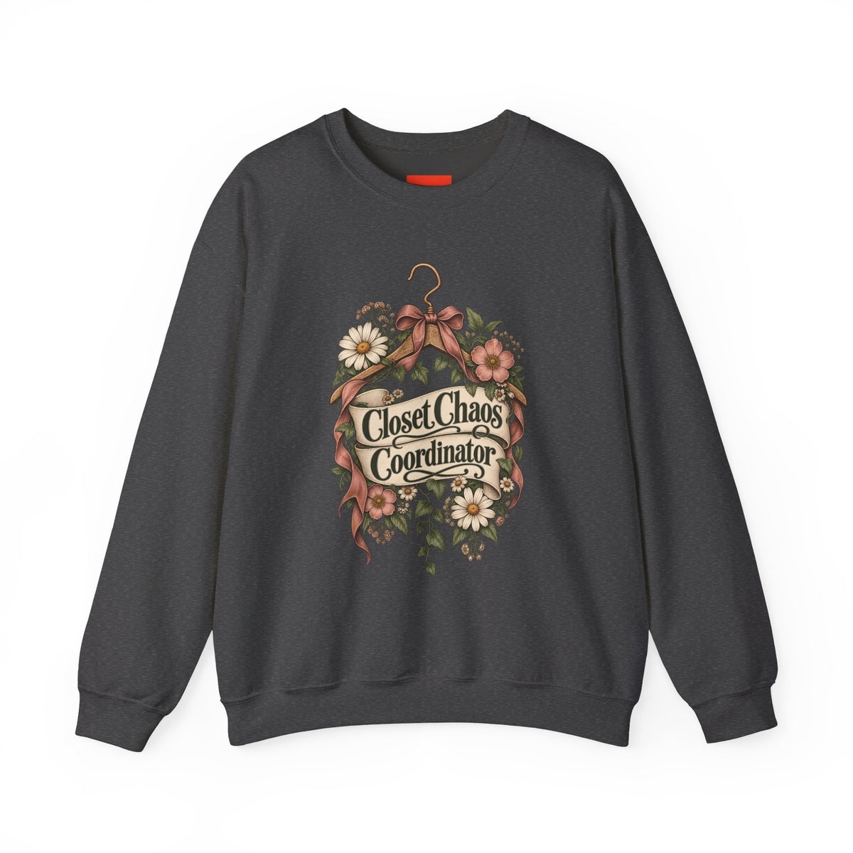 Closet Chaos Coordinator Funny Organizational Sweatshirt